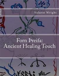 Forn Threifa: Ancient Healing Touch