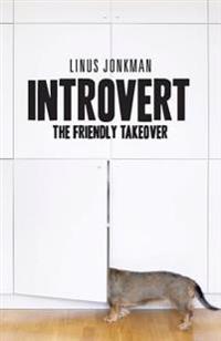 Introvert: The Friendly Takeover