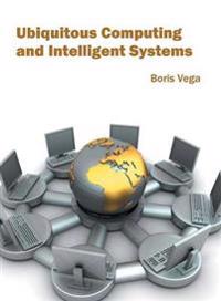 Ubiquitous Computing and Intelligent Systems