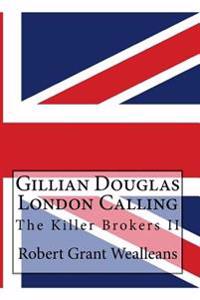 The Killer Brokers Volume II: London Calling