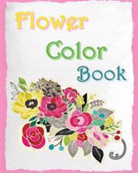 Flower Color Book: Reduce Stress and Bring Balance with Beautiful Flowers