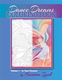 Dance Dreams Coloring Book: 22 Designs to Inspire the Dancing Spirit
