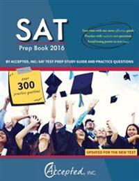 SAT Prep Book 2016 by Accepted, Inc: SAT Test Prep Study Guide and Practice Questions