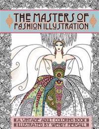 Adult Coloring Book Vintage Series: The Masters of Fashion Illustration
