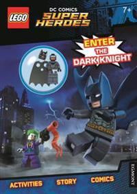 LEGO DC Super Heroes: Enter the Dark Knight (Activity Book with Batman Minifigure)