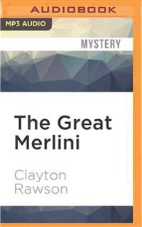 The Great Merlini: The Complete Stories of the Magician Detective