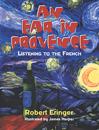 An Ear in Provence