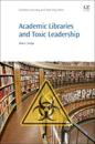 Academic Libraries and Toxic Leadership
