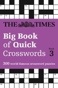 Times Big Book of Quick Crosswords Book 3