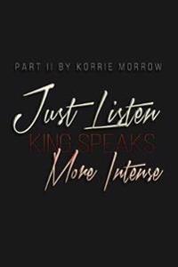 Just Listen More Intense