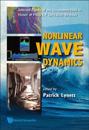 Nonlinear Wave Dynamics: Selected Papers Of The Symposium Held In Honor Of Philip L-f Liu's 60th Birthday