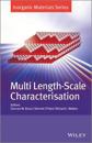 Multi Length–Scale Characterisation