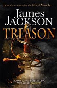 Treason - the gripping gunpowder plot thriller