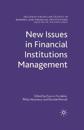 New Issues in Financial Institutions Management