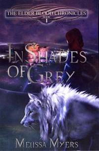 The Elder Blood Chronicles: In Shades of Grey