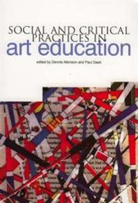 Social and Critical Practice in Art Education