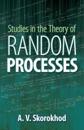 Studies in the Theory of Random Processes
