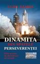Dinamita Din Spatele Perseverentei: Ghid Practic de Dezvoltare Personala