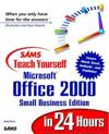 Sams Teach Yourself Microsoft Office 2000 Small Business Edition in 24 Hours