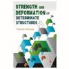 Strength and Deformation of Determinate Structures