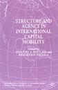 Structure and Agency in International Capital Mobility