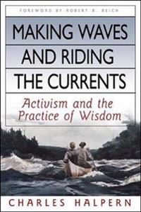 Making Waves and Riding the Currents