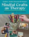 Mindful Crafts as Therapy