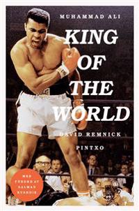 Muhammad Ali : King of the World!