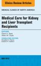 Medical Care for Kidney and Liver Transplant Recipients, An Issue of Medical Clinics of North America