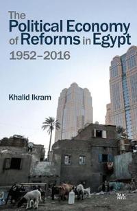 The Political Economy of Reforms in Egypt, 1952-2015