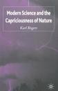 Modern Science and the Capriciousness of Nature