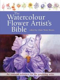 Watercolour Flower Artist's Bible