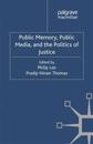 Public Memory, Public Media and the Politics of Justice