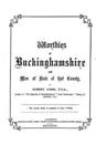 Worthies of Buckinghamshire and Men of Note of That County