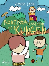 Roberta, Karlsson och Kungen
