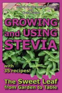 Growing and Using Stevia