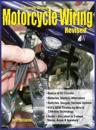 Advanced Custom Motorcycle Wiring- Revised Edition