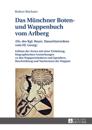 Das Muenchner Boten- und Wappenbuch vom Arlberg