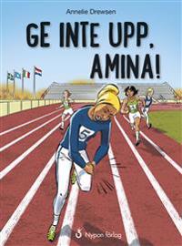 Ge inte upp, Amina!