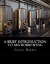 A Brief Introduction to Microbrewing