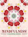 Mindfulness Coloring Book: The best collection of Mandala Coloring book (Anti stress coloring book for adults)