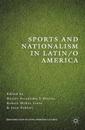 Sports and Nationalism in Latin / o America