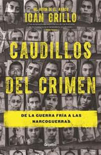 Caudillos del Crimen / Gangster Warlords: Drug Dollars, Killing Fields, and the New Politics of Latin America