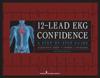12-Lead EKG Confidence, Second Edition