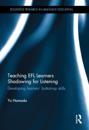 Teaching EFL Learners Shadowing for Listening