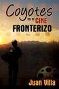 Coyotes En El Cine Fronterizo