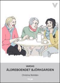Vardag - Äldreboendet Björkgården (Bok + Ljudbok)