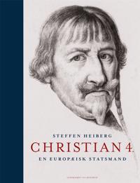 Christian 4. - en europæisk statsmand