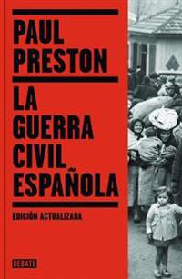La Guerra Civil Espanola (the Spanish Civil War: Reaction Revolution and Revenge)