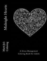Midnight Hearts: A Stress Management Coloring Book for Adults